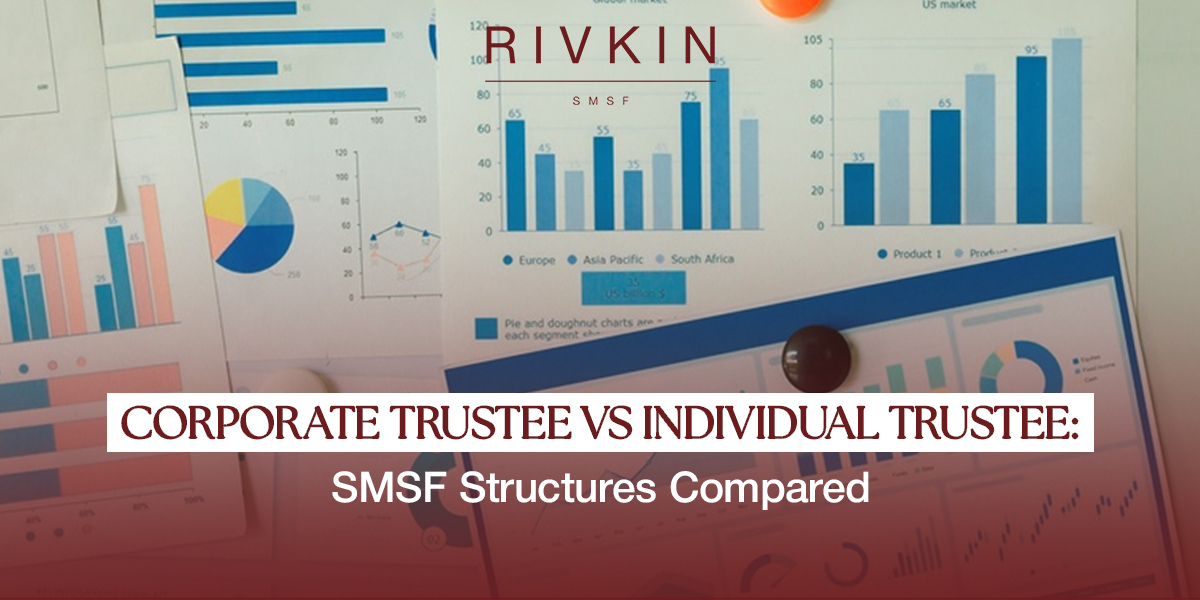Corporate Trustee vs Individual Trustee: SMSF Structures Compared