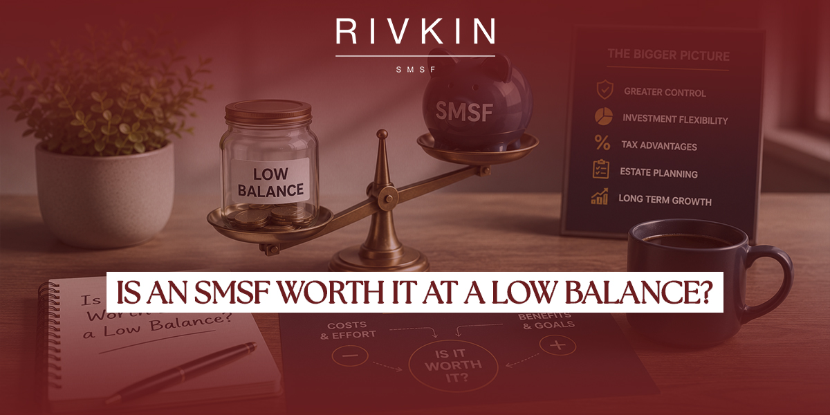 Is an SMSF Worth It at a Low Balance?