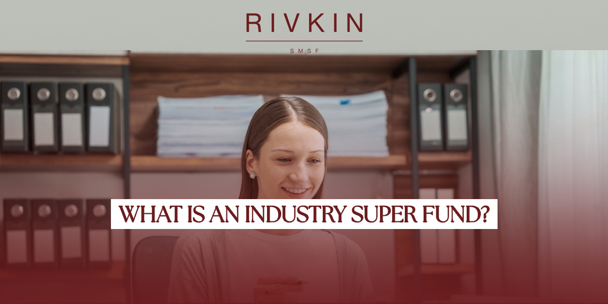 What Is an Industry Super Fund